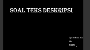 Contoh teks deskripsi ini kami tuliskan dengan maksud memberikan pemahaman lebih dalam mengenai seluk beluk jenis teks dalam bahasa indonesia yang harus. Soal Soal Dan Pembahasan Teks Deskripsi Youtube