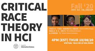 Critical race theory offers a way of seeing the world that helps people recognize the effects of historical racism in modern american life. Info Sci Colloquium On Critical Race Theory In Hci Cornell Information Science