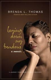 Laying Down My Burdens: Brenda L. Thomas, Leigh Karsch, Matt Cordes, Leigh  Karsch, Dominic Episcopo: 9780979762208: Amazon.com: Books
