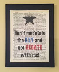 Don T Modulate The Key And Not Debate With Me Hamilton Etsy Dictionary Prints Hamilton Musical Hamilton