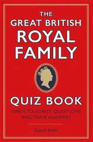 See how much prince william is worth compared to his father and grandmother, among others. The Great British Royal Family Quiz Book Daniel Smith 9781529410464