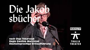 I 2019 ble hun tildelt nobelprisen i litteratur for 2018. Thalia Theater Die Jakobsbucher