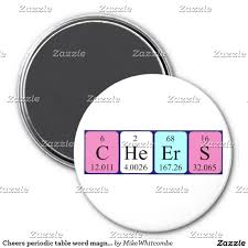 Cheers Periodic Table Word Magnet Zazzle Co Uk Periodic Table Words Periodic Table Cheer