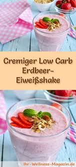Erdbeer Eiweissshake Low Carb Eiweiss Diat Rezept Zum Abnehmen Eiweissshake Rezept Eiweissshake Eiweiss Diat Rezepte