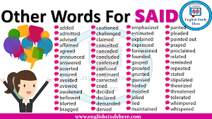 Different Ways To Say Said In English Other Words For Said Words For Said Added Admitted Advised Affirmed Agreed An Other Words For Said Writing Words Words