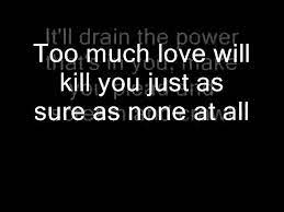 Ukulele tabs queen too much love will kill you. Queen Too Much Love Will Kill You Lyrics Youtube