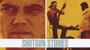 Shotgun Stories