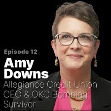 Amy Downs, Oklahoma City bombing survivor and Credit Union CEO: Living a  purposeful life and achieving your dreams