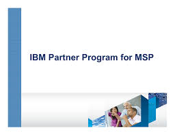 Sometimes simply called a partner program, managed service provider programs are offered by software and hardware vendors in order to help channel partners (msps) build and grow their business. Ibm Partner Program For Msp