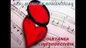 Romantic collection 80 90 s лучшие медляки 80 90 х. Coletanea Musicas Romanticas Internacionais 70 80 E 90 O Melhor De Flash Back Youtube