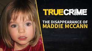 True Crime: The disappearance of Maddie McCann