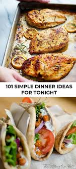 These weekday dinner ideas will give you peace of mind with their low prep and cook times. 101 Simple Dinner Ideas For Tonight Easy Dinner Easy Delicious Dinner Recipes Fun Easy Recipes