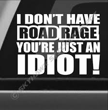 If You Can Read This You Re Too Close Bumper Sticker I Dont Have Road Rage Funny Bumper Sticker Vinyl Decal Joke Jdm Car Truck Suv Gm Funny Bumper Stickers Car Stickers Funny Truck Decals