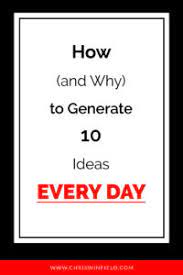 How To Easily Generate Lots Of Amazing Ideas Every Day