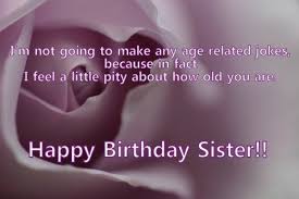 Birthday Wishes For Elder Sister Birthday Quotes For Elder Sister Sister Birthday Quotes Funny Happy Birthday Wishes Happy Birthday Sister Quotes