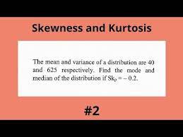 Skewness And Kurtosis How To Solve Skewness Problems Statistics Solved Example 2 Solving Mathematics Statistics
