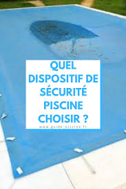 Quel Dispositif De Securite Piscine Choisir Guide Piscine Fr En 2020 Securite Piscine Piscine Securite