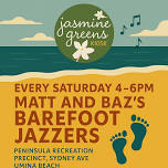 Matt and Baz’s barefoot Jazzers