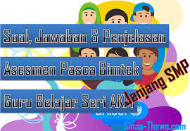 Soal Jawaban Post Test Asesmen Pasca Program Guru Belajar Seri Akm Jenjang Smp Sinau Thewe Com