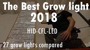Mh/hps grow lights have a reputation for giving off a lot of heat, but 150 watts of cfls will give off about the same amount of heat as 150w of mh/hps. The Best Grow Light 2018 Hid Cfl Led Compared Youtube