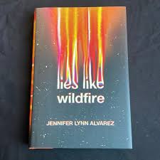 Lies Like Wildfire by Jennifer Lynn Alvarez