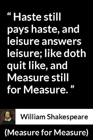 View 7 important quotes with page numbers from measure for measure by william shakespeare. William Shakespeare Quote About Justice From Measure For Measure Measure For Measure Shakespeare Measure For Measure William Shakespeare Quotes