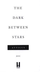 The Dark Between Stars Poems By Poetry Atticus 9781472259356 Brownsbfs
