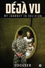 Deja vu is an essential trip. Deja Vu My Journey To Oblivion Yogveer 9781649199379 Amazon Com Books