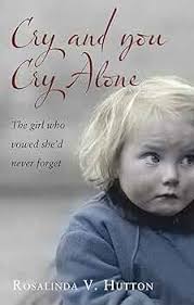 Cry and You Cry Alone: The Girl Who Vowed She'd Never Forget