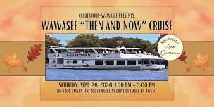 Wawasee "Then & Now" Historical Cruise
