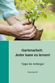Tipps Zur Gartenarbeit Fur Anfanger Gartenarbeit Gartenarbeit Fur Anfanger Gartentipps