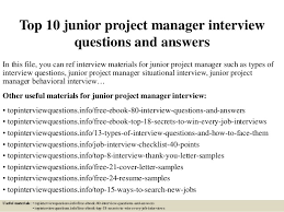 Construction project managers oversee every aspect of a construction project and supervise the teams of skilled and unskilled workers on the job site. Top 10 Junior Project Manager Interview Questions And Answers