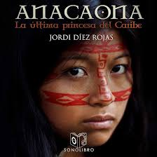 Amazon.com: Anacaona (Audible Audio Edition): Jordi Diez Rojas, Joan Mora,  SAGA Egmont: Audible Books & Originals