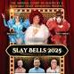 Slay Bells 2025 event image