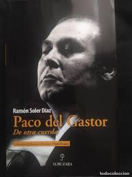 paco del gastor: de otra cuerda