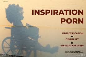 OBJECTIFICATION + DISABILITY = INSPIRATION PORN — PULSE Magazine