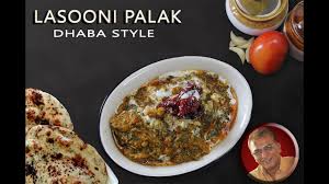 How To Make Dhaba Style Lasooni Palak Garlic Flavored Spinach Gravy Youtube Vegetarian Recipes Indian Food Recipes Afghan Cuisine