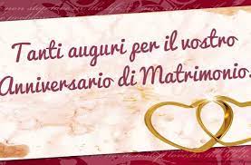 Frasi anniversario matrimonio le più belle da dedicare. Antonietta E Carmelo Tanti Auguri Di Buon Anniversario Legnanonews