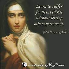 Learn To Suffer Something For Jesus Christ Without Letting Others Perceive It Daughtersof Saint Quotes Catholic Inspirational Catholic Quotes Catholic Quotes