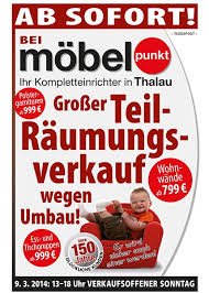 Grosser Teil Raumungsverkauf Wegen Umbau Bei Mobelpunkt Thalau