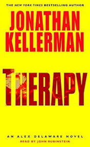Alex delaware is a police consultant and child psychologist, and many of the alex delaware novels are best sellers. Audio Book Review Therapy An Alex Delaware Novel By Jonathan Kellerman Author John Rubinstein Read By Read By John Rubinstein Random House Audio 26 95 0p Isbn 978 0 7393 0967 4