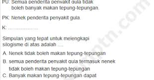 Latihan soal dan kunci jawaban, ktsp dan kurikulum 2013 revisi dan terbaru. Pengertian Dan Contoh Penalaran Silogisme Dalam Bahasa Indonesia Soal Utbk Sbmptn 2021 Dan Pembahasan Pdf