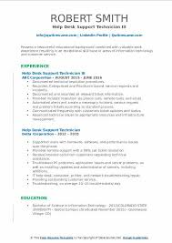 They also have to maintain a professional and friendly attitude towards the clients and help them with the issues. Help Desk Support Technician Resume Samples Qwikresume