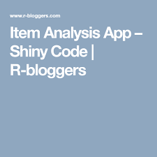 Item Analysis App Shiny Code R Bloggers Item Analysis Coding Analysis