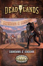 Tumblr is a place to express yourself, discover yourself, and bond over the stuff. Deadlands The Weird West Showdown At Sundown Pinnacle Entertainment Deadlands The Weird West Savage Worlds Deadlands The Weird West Swade Drivethrurpg Com