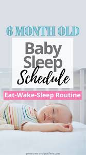 6 Month Old Schedule Schedules Pinecones Pacifiers 6 Month Old Schedule Baby Sleep Schedule Baby Schedule