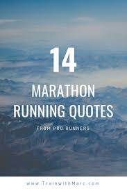 Marathon Running Quotes Trainwithmarc