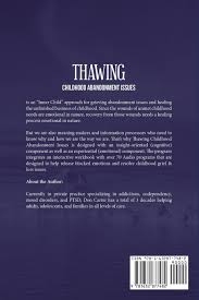 Maybe you would like to learn more about one of these? Buy Thawing Childhood Abandonment Issues Book Online At Low Prices In India Thawing Childhood Abandonment Issues Reviews Ratings Amazon In