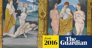 Unveiled Adam And Eve Naked Again After Centuries Old Cover Up Exhibitions The Guardian