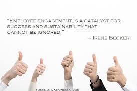 Inspirational Employee Engagement Quotes Employee Engagement Quotes Employee Engagement Engagement Quotes